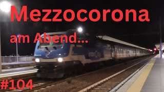 Mezzocorona Bahnhof am Abend: Minuetto, Caravaggio und IC mit E464