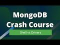 MongoDB Crash Course - Shell vs Drivers (Quick Overview)