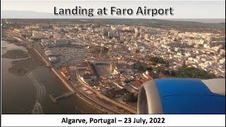 Landing at Faro Airport, Algarve, Portugal - 23 July, 2022