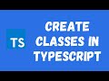 24. Creating classes with constructors in Typescript. How class is compiled by Typescript compiler.