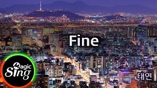 [매직씽아싸노래방] 태연  - Fine  노래방(karaoke) | MAGICSING