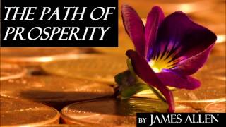 THE PATH OF PROSPERITY by James Allen - FULL AudioBook | Money Wealth Success Happiness