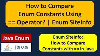 How to Compare Enum Constants Using == Operator? | enum SiteInfo | Java enum