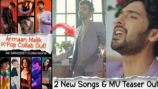 Armaan Malik x Kpop Collab New MV Teaser Out & 2 New Songs Out Today! So Many Surprises🔥😱