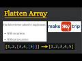 Master Recursion: Flatten Array Interview Question (MakeMyTrip)