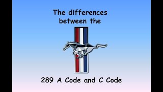 Camshaft Chronicles: Mustang 289 A Code vs C Code