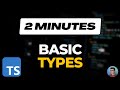Typescript Basic Types in 2 Minutes