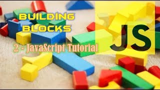 java script - Building Blocks :2 JavaScript Tutorial
