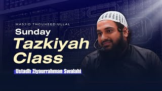 #Bearyspeech ||ZiyaurRahmanSwalahi Topic Sunday Tazkiya Class||