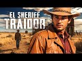 El Sheriff Traidor | Pelicula Completa De Vaqueros En Espanol Latino