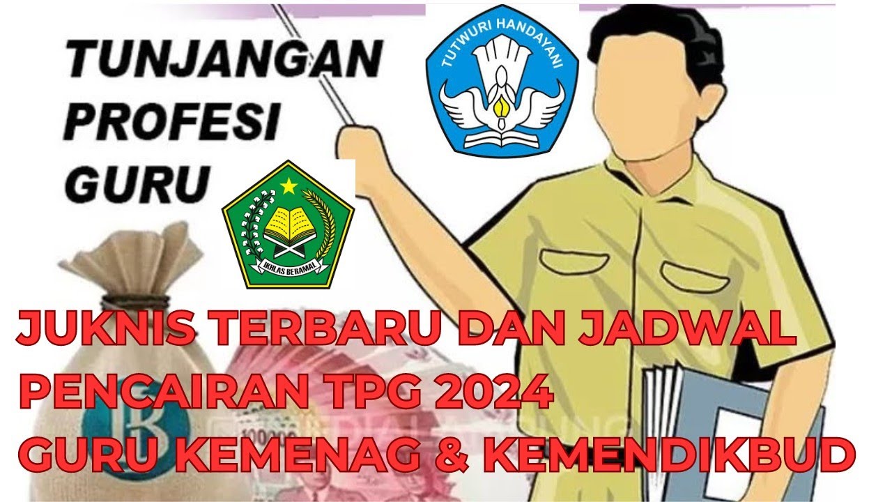 JADWAL PENCAIRAN Tunjangan Profesi Guru ( TPG ) 2024 Guru KEMENAG ...