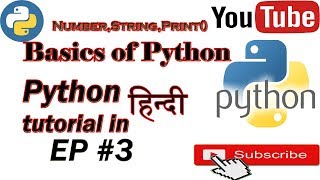 Python tutorial in Hindi part-3 Basics of python | numbers string print() function in python 2019