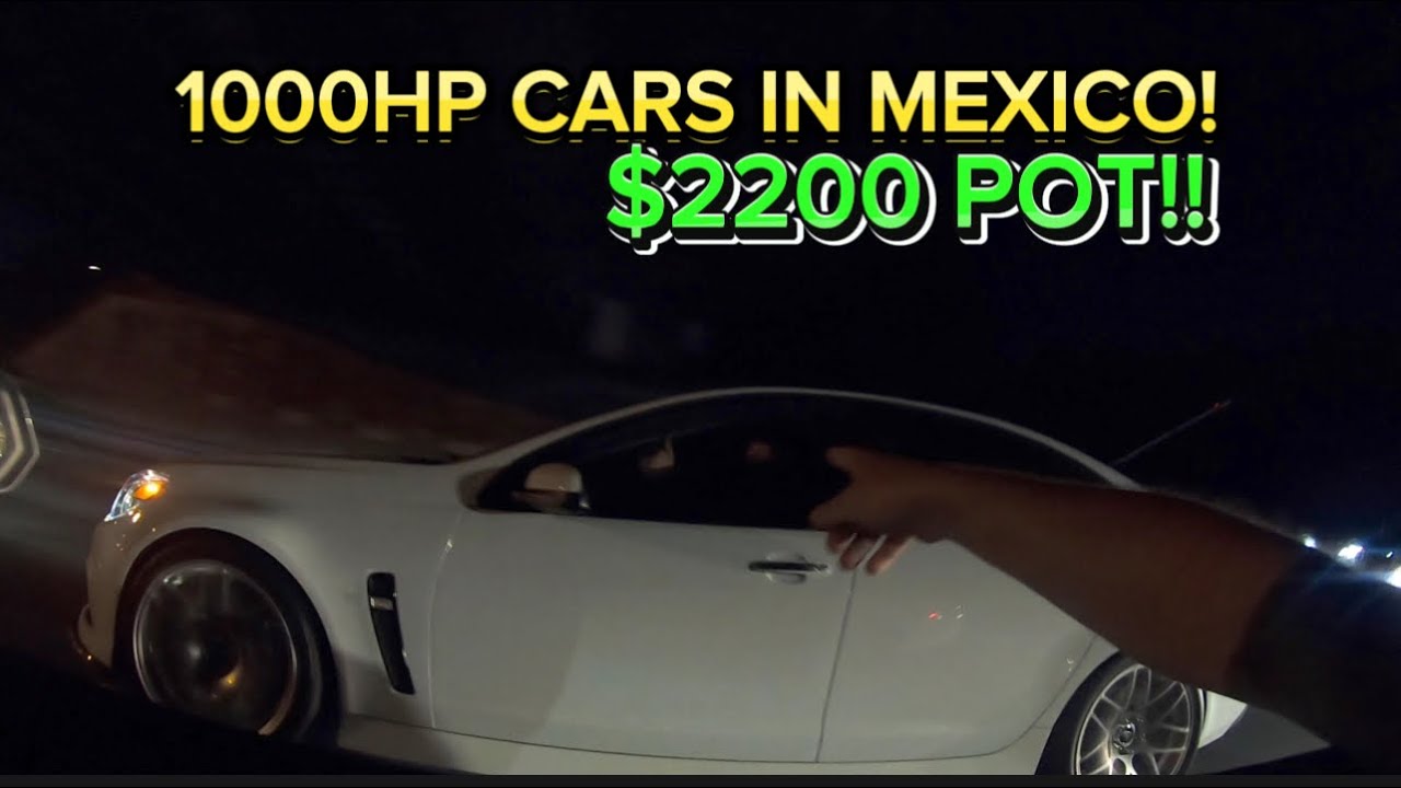 1000hp Cars In Mexico Youtube