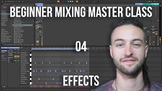 Beginner Mixing Masterclass 04 - Effects (2019)