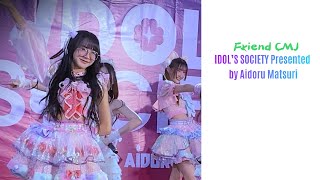 [castella] Friend CMJ  fancam IDOL’S SOCIETY Presented by Aidoru Matsuri