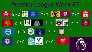 Premier League Predictions Week 37
