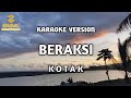 Kotak - Beraksi (Karaoke)