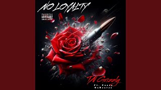 No Loyalty (feat. Peezy rubouton)