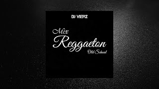 DJ VIERZ - MIX  REGGAETON #2 (Clasicos del Reggaeton Old School)