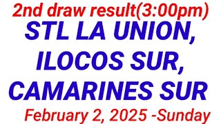 STL - LA UNION,ILOCOS SUR CAMARINES SUR 2ND DRAW RESULT (3:00PM DRAW) February 2, 2025