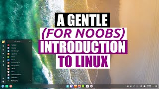 A Gentle Introduction To Linux (for Linus Tech Tips viewers)