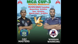 MCA Cup-3 Social Weekdays: {Match 04} GSC Masters Vs V Warsan Warriors