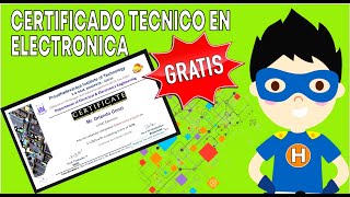 CERTIFICADO GRATIS TÉCNICO EN ELECTRÓNICA EN 7 MINUTOS