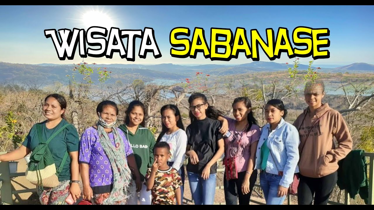 Moment Wisata Sabanase Atambua Ntt Youtube