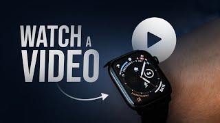 How to Watch a Video on Apple Watch (tutorial)