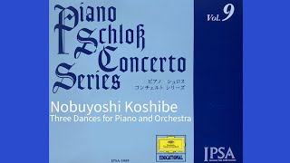 Nobuyoshi Koshibe - Three Dances for Piano and Orchestra - Paola Bruni, Nir Kabaretti