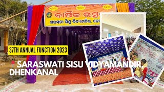 37th Annual Function of Saraswati Sisu Vidya Mandir, Dhenkanal Moments |