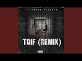 TGIF (feat. YvngxJr) (Remix)