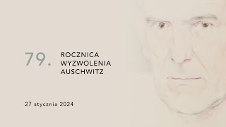 79. rocznica wyzwolenia Auschwitz - transmisja obchodów rocznicowych