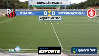 ITUANO X INTERNACIONAL AO VIVO | COPA SÃO PAULO - 17/01/2023 - AO VIVO