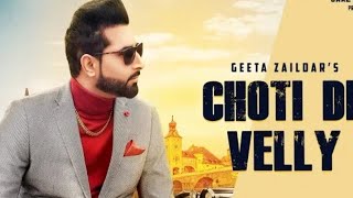 Choti Da Velly (Full video) Geetazader Rav  Hanjra Newpunjadsong2019