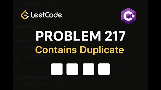 LeetCode 217: Contains Duplicate | C# Solution | HashSet vs Sorting Approach |
