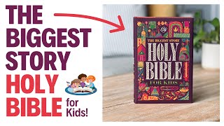 The ESV Biggest Story Bible — A Kids’ Bible That’s Actually Amazing!