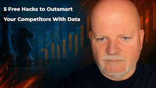 5 Free Hacks to Outsmart Your Competitors With Data