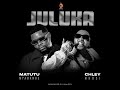 Matutu Nyabange Ft Chley - Juluka (Official Audio)