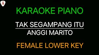 Anggi Marito - Tak Segampang Itu (Karaoke Female Lower Key)