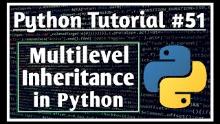 Multilevel Inheritance in Python #51 || Python Tutorials for Absolute Beginners || Jeevan Upreti ||