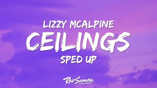 Lizzy McAlpine - ceilings Sped Up (Lyrics)  | [1 Hour Version]