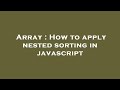 Array : How to apply nested sorting in javascript