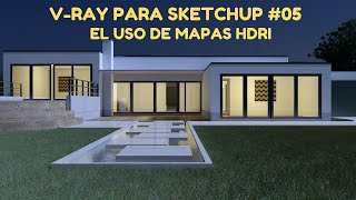 V-ray para Sketchup #05 - El uso de HDRi en V-ray Next