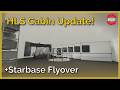 Starbase Flyover: Flight 6 Approaches + HLS Cabin Interior! Episode 64