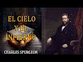 El cielo y el infierno - Charles Spurgeon