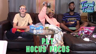 Turnt or Toast | PLT: Hocus Pocus