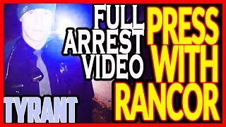 @Press With Rancor Full Arrest Video; Unreal. #Audit #Arrested #Obstruction #Constitution means 0