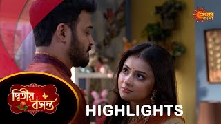 Dwitiyo Basanta  - Highlights Part-1 |30 Aug 2024 | Full Ep FREE on SUN NXT | Sun Bangla Serial