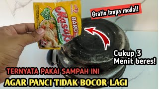 🛑JANGAN DIBUANG..!! Berikut Cara Menambal Panci Agar Tidak Bocor Lagi